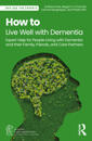 How to Live Well with Dementia