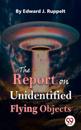 Report On Unidentified Flying Objects