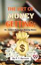 Art Of Money Getting; Or, Golden Rules For Making Money