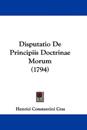 Disputatio De Principiis Doctrinae Morum (1794)