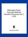Philosophia Pratica Universalis Methodo Scientifica Pertractata, Part 1 (1739)