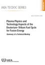 Plasma Physics and Technology Aspects of the Deuterium–Tritium Fuel Cycle for Fusion Energy