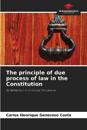 The principle of due process of law in the Constitution