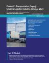 Plunkett's Transportation, Supply Chain & Logistics Industry Almanac 2024: Transportation, Supply Chain & Logistics Industry Market Research, Statistics, Trends and Leading Companies