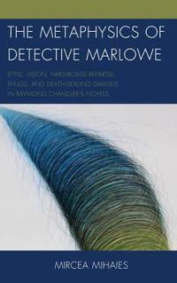 The Metaphysics of Detective Marlowe