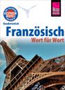 Reise Know-How Kauderwelsch Französisch - Wort für Wort: Kauderwelsch-Sprachführer Band 40