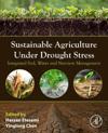 Sustainable Agriculture under Drought Stress