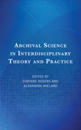 Archival Science in Interdisciplinary Theory and Practice