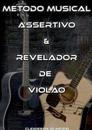 Método Musical Assertivo & Revelador De Violão