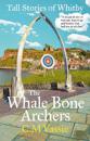 The Whale Bone Archers