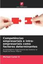 Competências empresariais e intra-empresariais como factores determinantes