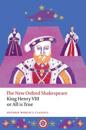King Henry VIII; or All is True The New Oxford Shakespeare