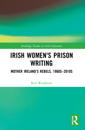 Irish Women's Prison Writing