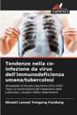 Tendenze nella co-infezione da virus dell'immunodeficienza umana/tubercolosi