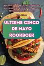 Ultieme Cinco de Mayo Kookboek