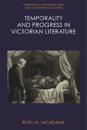 Temporality and Progress in Victorian Literature