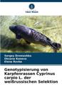 Genotypisierung von Karpfenrassen Cyprinus carpio L. der weißrussischen Selektion