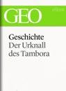 Geschichte: Der Urknall des Tambora (GEO eBook Single)