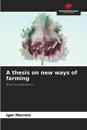 A thesis on new ways of farming