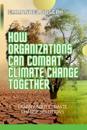 HOW ORGANIZATIONS CAN HELP CLIMATE CHANGE