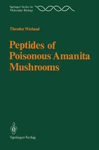 Peptides of Poisonous Amanita Mushrooms