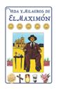 Vida y Milagros de El Maximón: Historia, Leyendas, Novena y Oraciones a San Simón