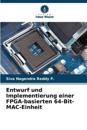Entwurf und Implementierung einer FPGA-basierten 64-Bit-MAC-Einheit