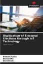 Digitization of Electoral Elections through IoT Technology