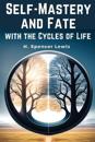 Self-Mastery and Fate with the Cycles of Life