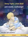 Sleep Tight, Little Wolf - Jam waala, caafaangel (English - Fula (Fulfulde))