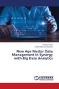 New Age Master Data Management in Synergy with Big Data Analytics