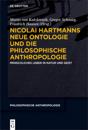 Nicolai Hartmanns Neue Ontologie und die Philosophische Anthropologie