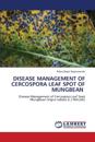 Disease Management of Cercospora Leaf Spot of Mungbean