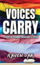 Voices Carry: A Story of Teaching, Transitions, & Truths