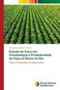 Estudo de Caso em Climatologia e Produtividade de Soja na Bacia do Rio