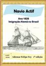 Navio Actif - Ano 1828: Imigração Alemã No Brasil