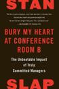 Bury My Heart at Conference Room B: The Unbeatable Impact of Truly Committed Managers