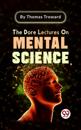 Dore Lectures on Mental Science