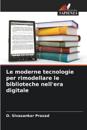 Le moderne tecnologie per rimodellare le biblioteche nell'era digitale
