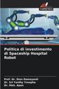 Politica di investimento di Spaceship Hospital Robot
