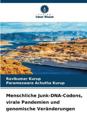 Menschliche Junk-DNA-Codons, virale Pandemien und genomische Veränderungen