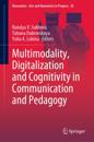 Multimodality, Digitalization and Cognitivity in Communication and Pedagogy