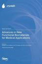 Advances in New Functional Biomaterials for Medical Applications
