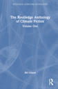 The Routledge Anthology of Climate Fiction