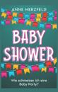 Baby Shower - Wie schmeisse ich eine Baby Party?