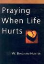 Praying When Life Hurts