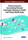 Privacy Concerns Surrounding Personal Information Sharing on Health and Fitness Mobile Apps