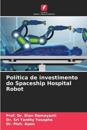 Política de investimento do Spaceship Hospital Robot