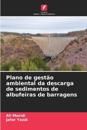 Plano de gestão ambiental da descarga de sedimentos de albufeiras de barragens