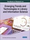 Handbook of Research on Emerging Trends and Technologies in Library and Information Science
